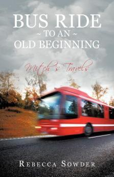 Bus Ride to an Old Beginning