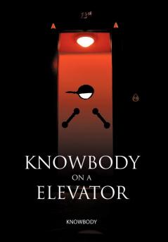 Knowbody on an Elevator