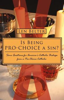 Is Being Pro-Choice a Sin?