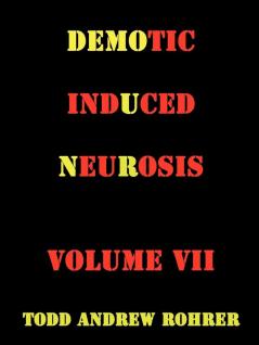 Demotic Induced Neurosis