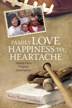 Family Love Happiness to Heartache