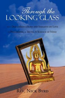 THROUGH THE LOOKING GLASS