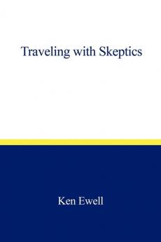 Traveling with Skeptics