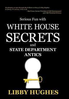 Serious Fun with White House Secrets