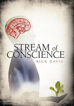 Stream of Conscience