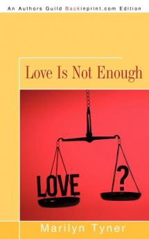 Love Is Not Enough