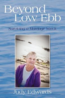 Beyond Low Ebb: Surviving a Marriage Wreck