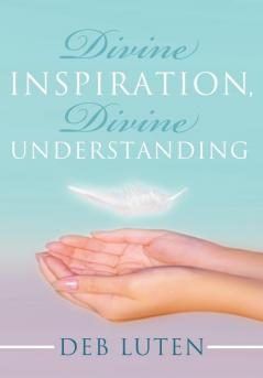 Divine Inspiration Divine Understanding