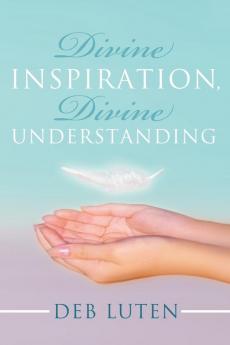 Divine Inspiration Divine Understanding