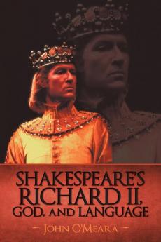 Shakespeare's Richard II God and Language
