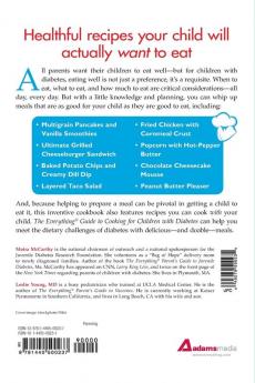The Everything Guide to Cooking for Children with Diabetes: From everyday meals to holiday treats; how to prepare foods your child will love to eat