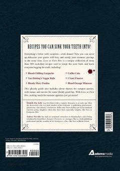 Love at First Bite: The Complete Vampire Lover's Cookbook