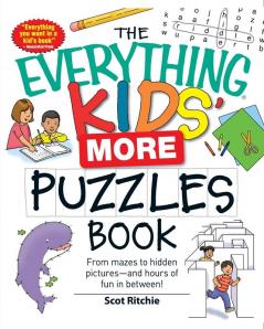 The Everything Kids' More Puzzles Book: From mazes to hidden pictures - and hours of fun in between