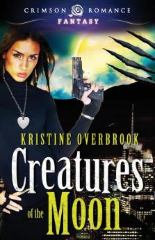 Creatures Of The Moon (Crimson Romance)