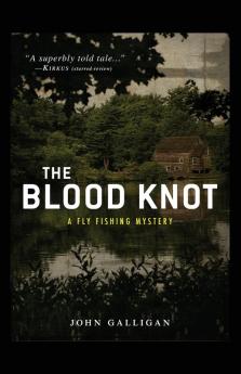 The BLOOD KNOT (Fly Fishing)