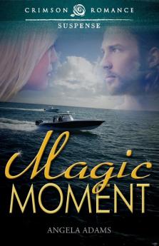 Magic Moment (Crimson Romance)