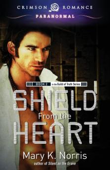 Shield From The Heart (Volume 2) (Guild of Truth)