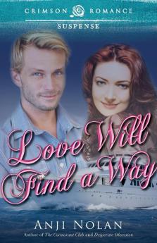 Love Will Find A Way (Crimson Romance)