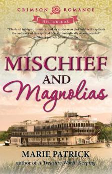 Mischief And Magnolias (Crimson Romance)