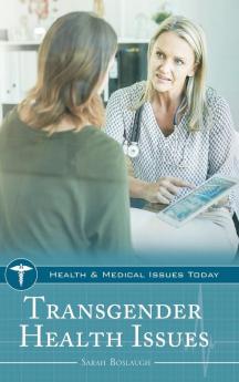 Transgender Health Issues (Health and Medical Issues Today)