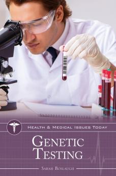 Genetic Testing (Health and Medical Issues Today)