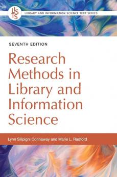 Research Methods in Library and Information Science 7th Edition (Library and Information Science Text Series)