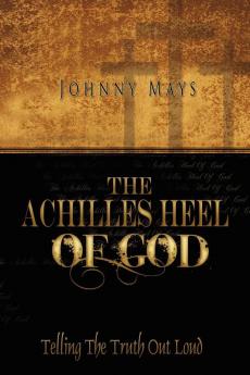 The Achilles Heel of God