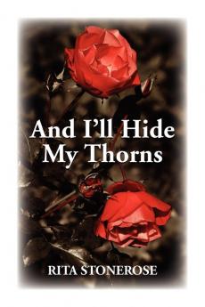 And I'll Hide My Thorns