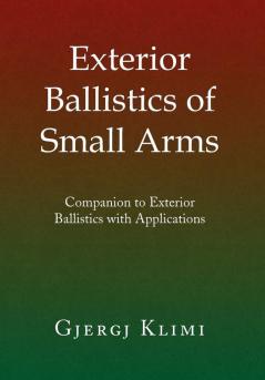 Exterior Ballistics of Small Arms