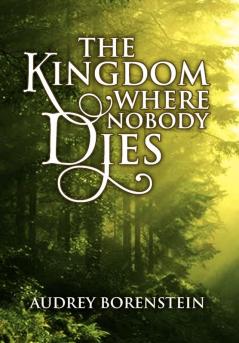 The Kingdom Where Nobody Dies