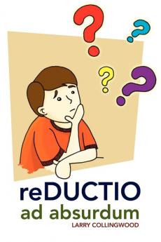 Reductio Ad Absurdum