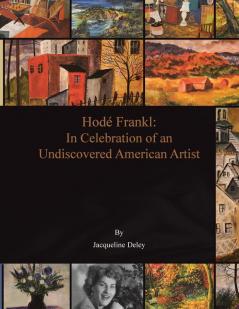 In Celebration Of An Undiscovered American Artist, Hodé Frankl