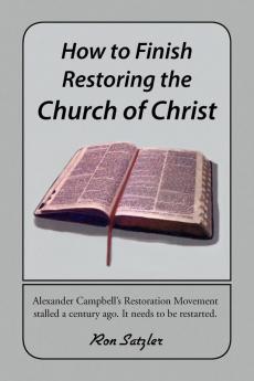 How to Finish Restoring the Church of Christ