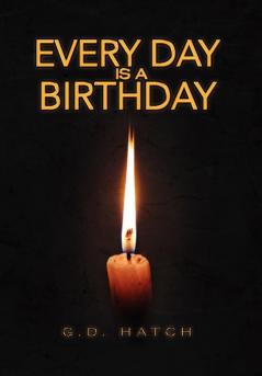 Every Day Is a Birthday
