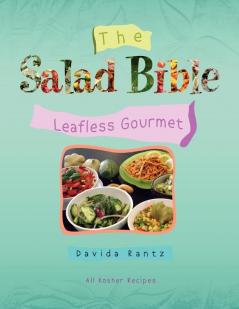 The Salad Bible: Leafless Gourmet