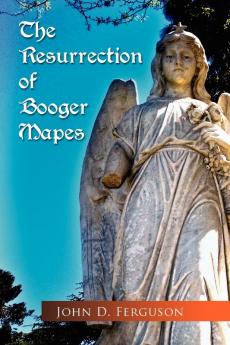 The Resurrection of Booger Mapes