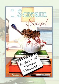 I Scream Soup
