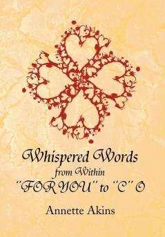 Whispered Words from Within ''For You'' to ''C'' O