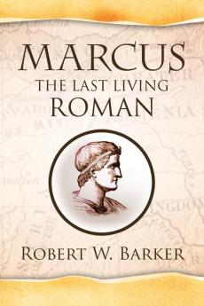 Marcus the Last Living Roman