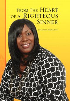 From The Heart of A Righteous Sinner