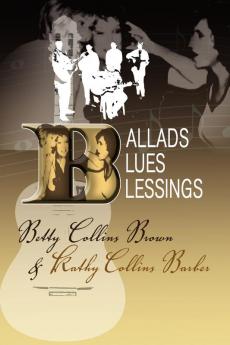 Ballads Blues and Blessings