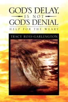 God's Delay Is Not God's Denial