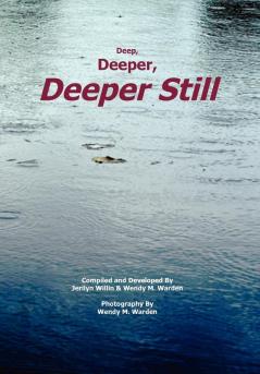 Deep Deeper Deeper Still