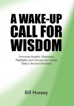 A Wake-Up Call for Wisdom