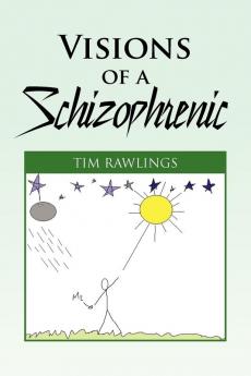 Visions of a Schizophrenic