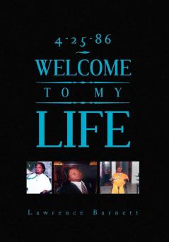 4-25-86 WELCOME TO MY LIFE