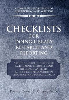 Checklists for Doing Library Research and Reporting