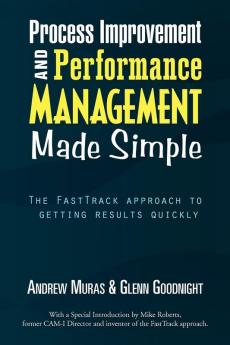 Process Improvement & Performance Management Made Simple