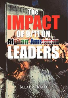 The Impact of 9/11 on Afghan-American Leaders
