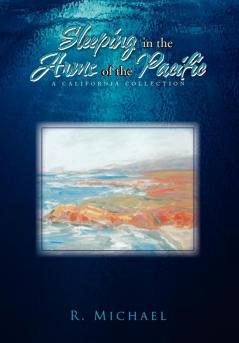 Sleeping in the Arms of the Pacific